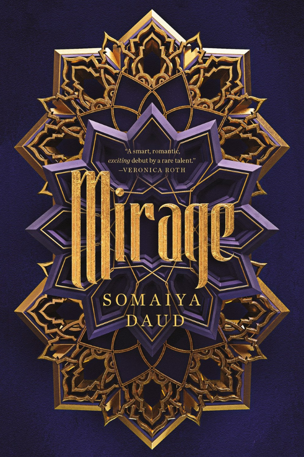 Mirage by Somaiya Daud - for fans of "Carve the Mark," Padme Amidala, and women with strongly held beliefs.